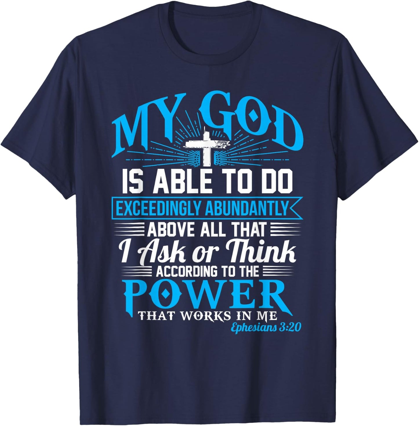 Exceedingly Abundantly Ephesians 3:20 Christian T-Shirt - T-Shirt | Navy