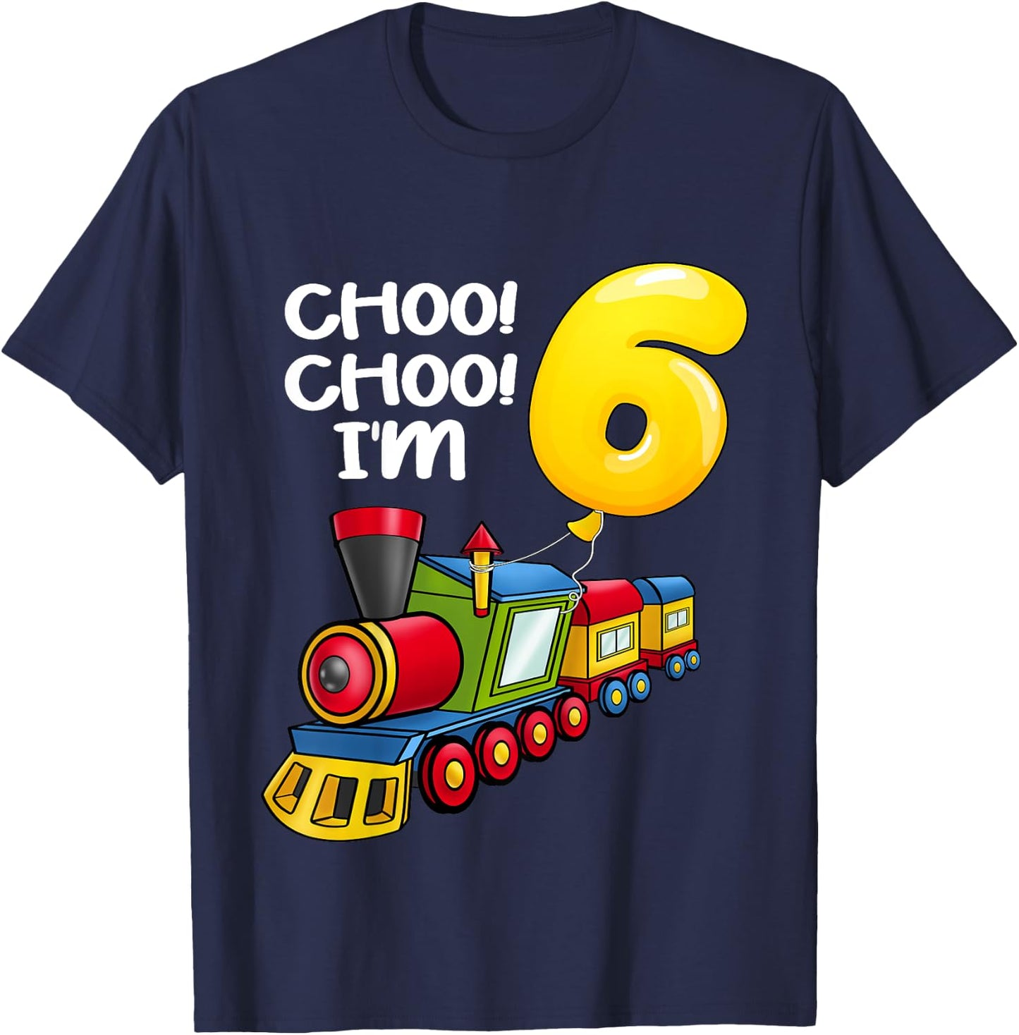 Kids Choo Choo I'm 6 Years Old Locomotive Boys Train 6th Birthday T-Shirt - T-Shirt | Navy