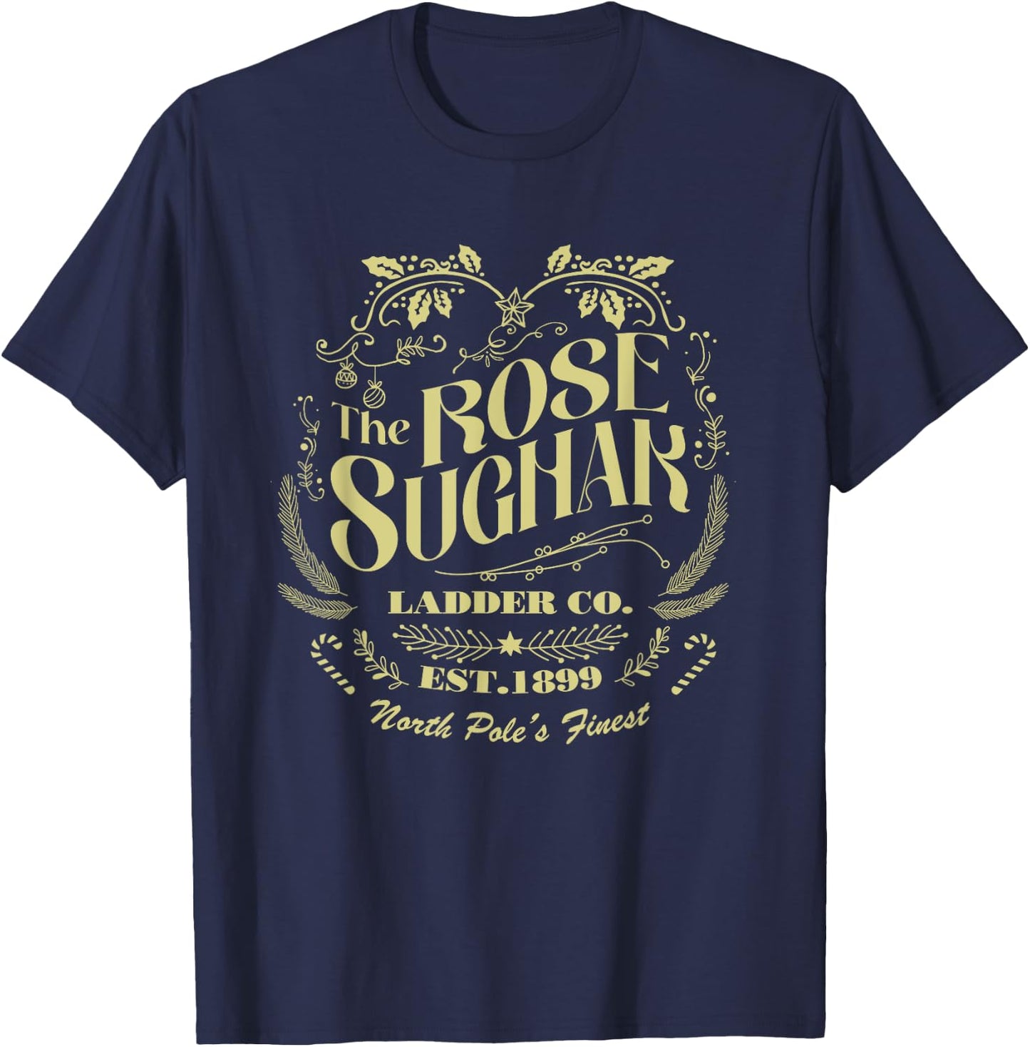 The Rose Suchak Ladder Company Since 1899 T-Shirt - T-Shirt | Navy