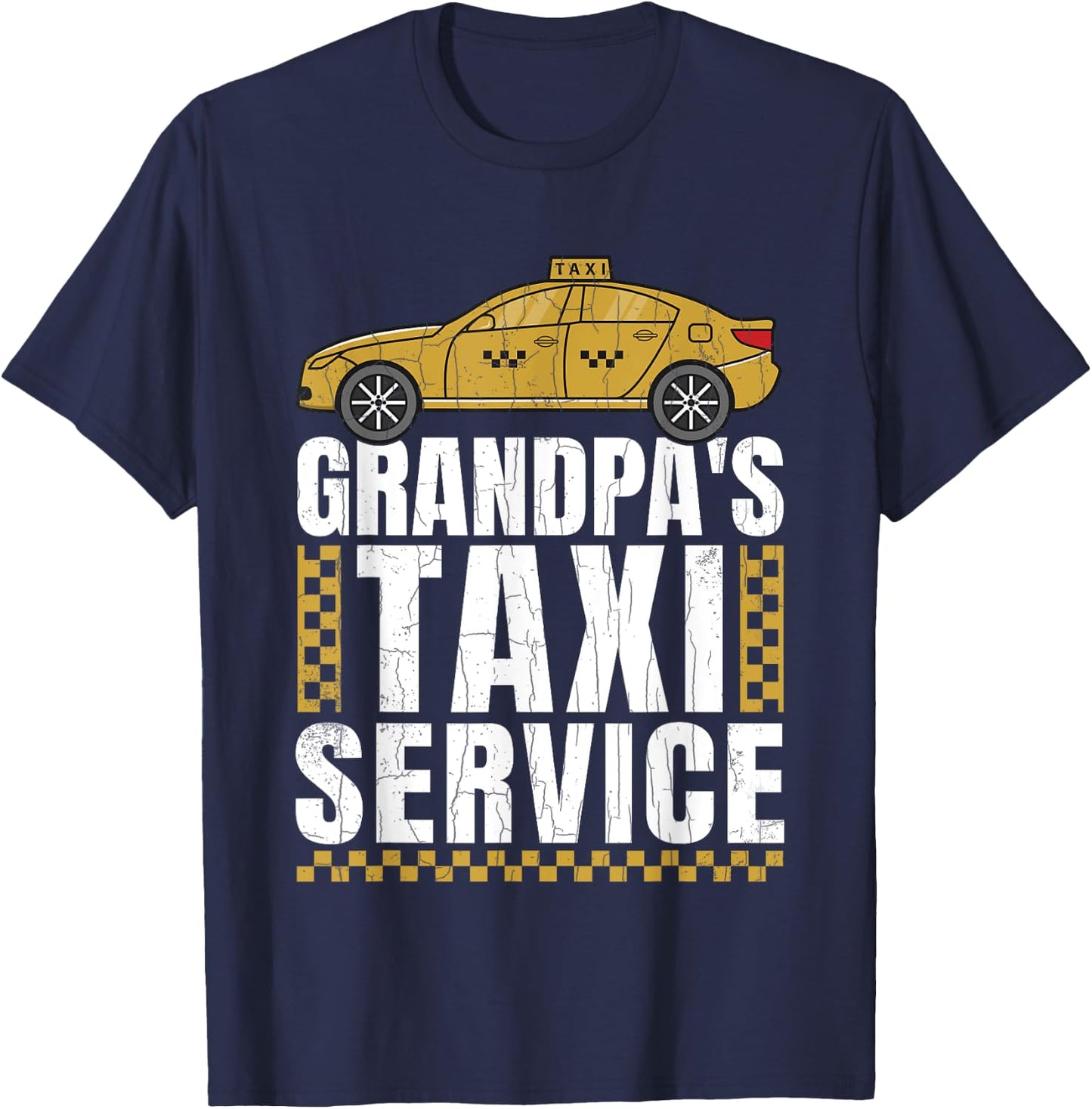 Grandpa's Taxi Service Funny Taxi Driving Cab Lover Graphic T-Shirt - T-Shirt | Navy