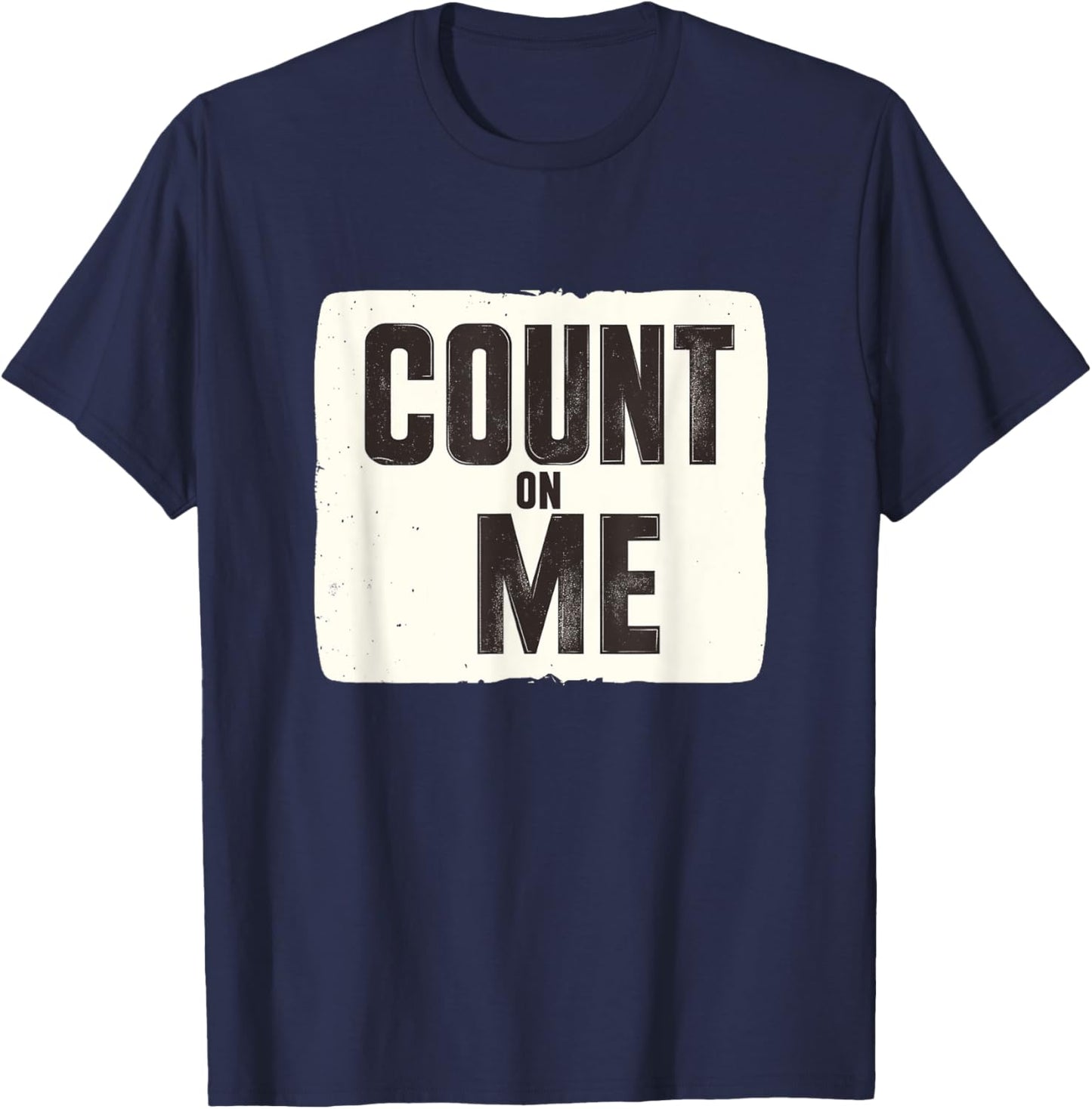 Cool Look with this Speech Costume for Count on me Lovers T-Shirt - T-Shirt | Navy