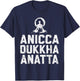 Anicca Dukkha Anatta Buddhist Meditation T-Shirt - T-Shirt | Navy