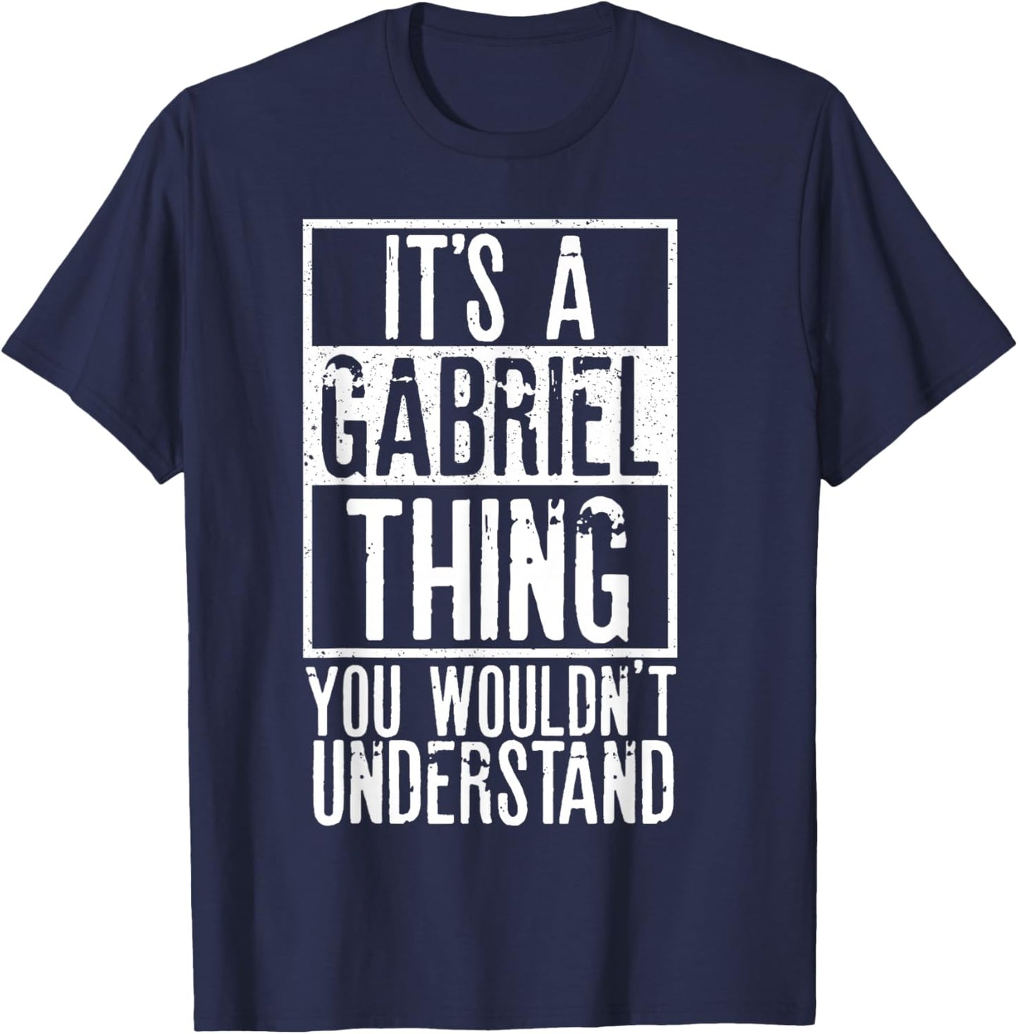 Its A Gabriel Thing You Wouldnt Understand T-Shirt - T-Shirt | Navy