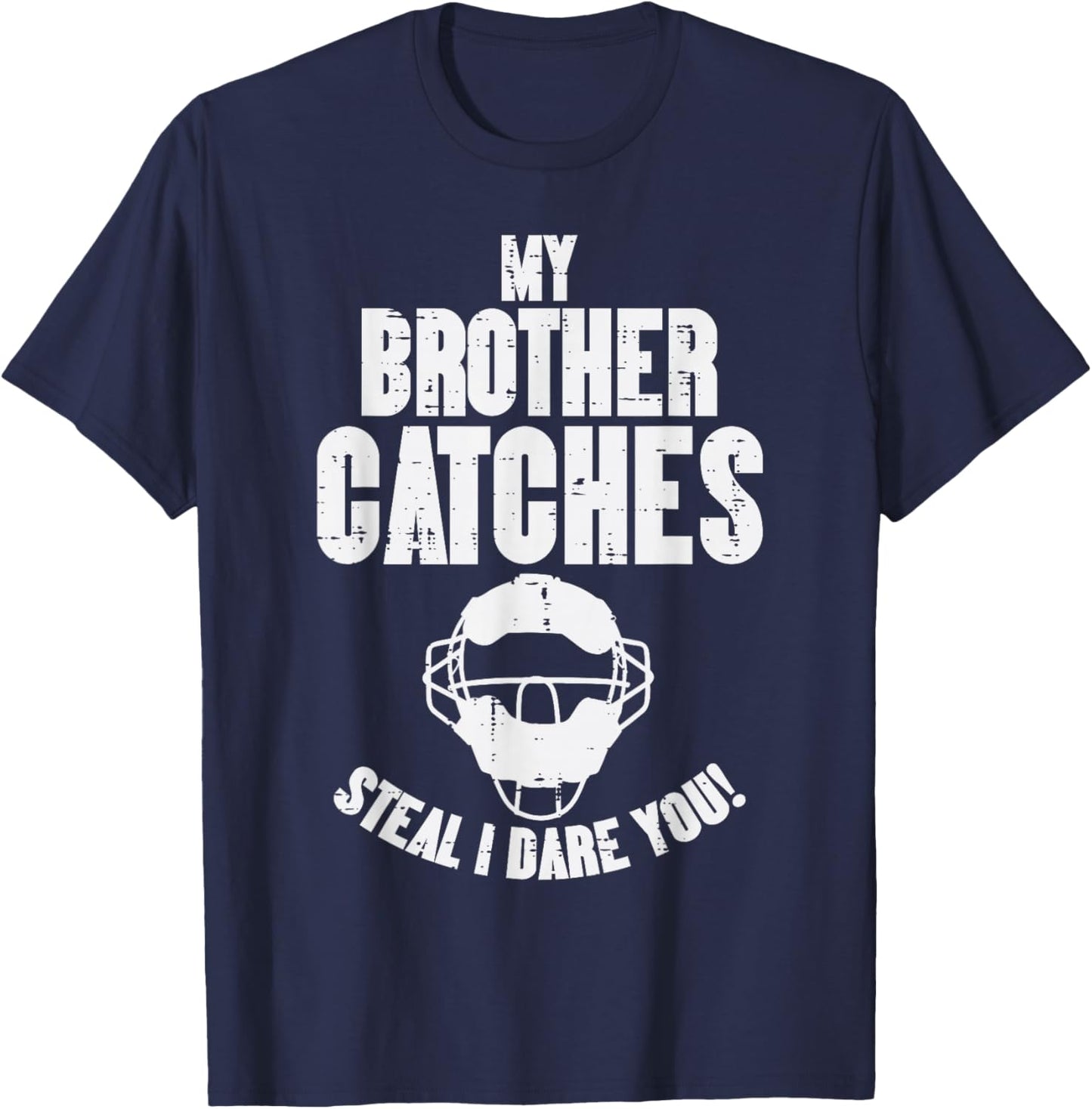 My Brother Catches Baseball Catcher Funny Sister Girls Women T-Shirt - T-Shirt | Navy
