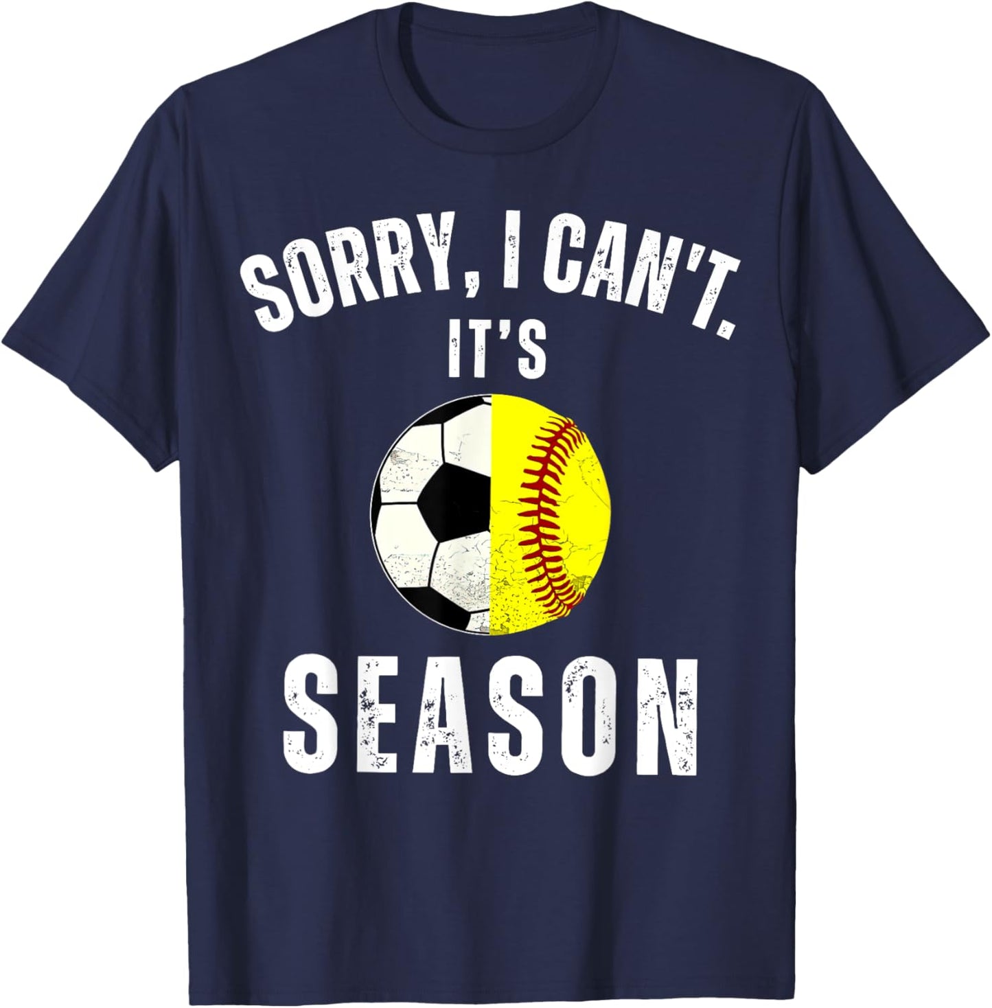 Sorry I Can't It's Soccer And Softball Season Mom Of Both T-Shirt - T-Shirt | Navy