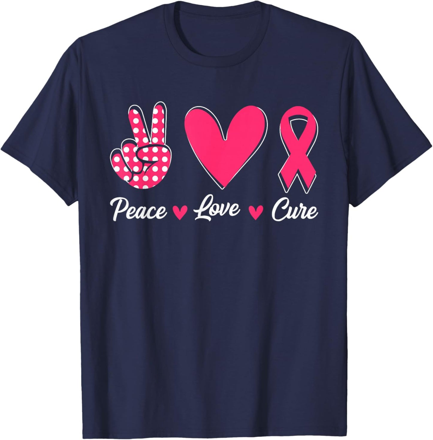 Peace Love Cure Heart Pink Ribbon Breast Cancer Awareness T-Shirt - T-Shirt | Navy