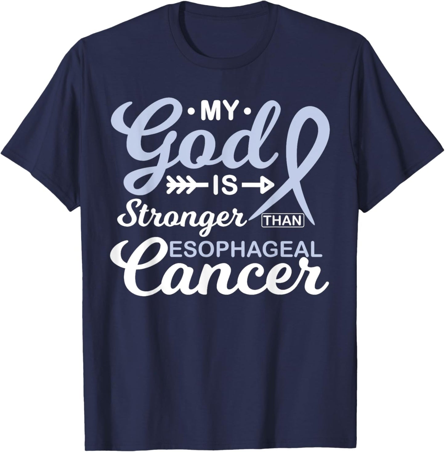 My God is Stronger Than Esophageal Cancer Awareness Warrior T-Shirt - T-Shirt | Navy