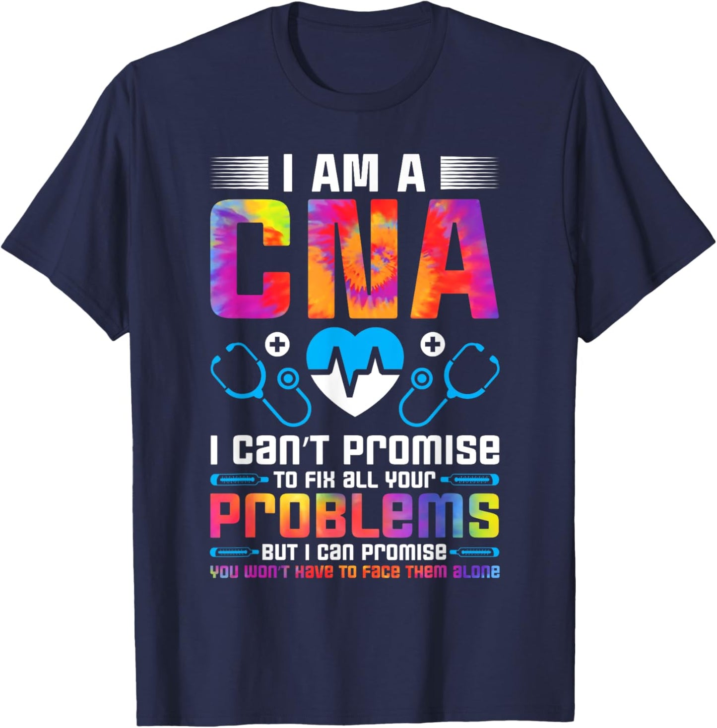 Certified Nursing Assistant Healthcare Tie Dye I Am a CNA T-Shirt - T-Shirt | Navy