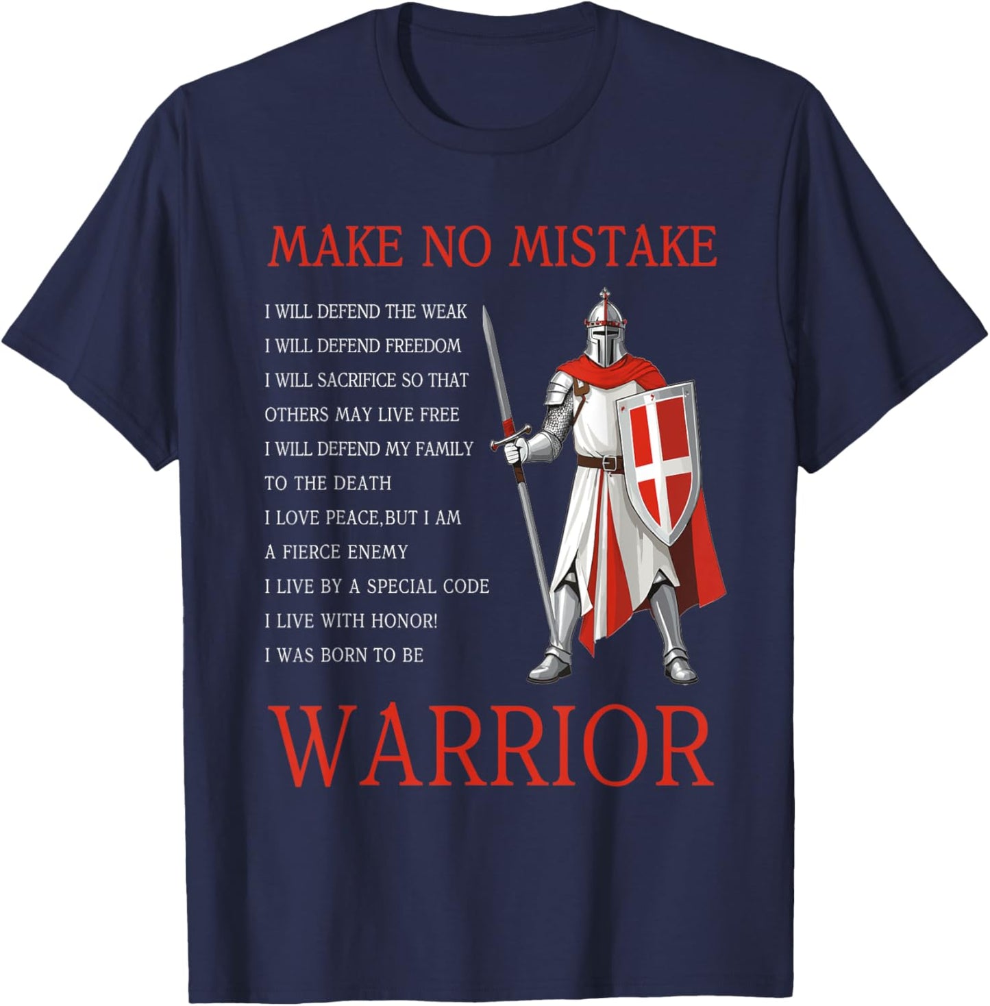 Knight Templar Make No Mistake The Crusader T-Shirt - T-Shirt | Navy
