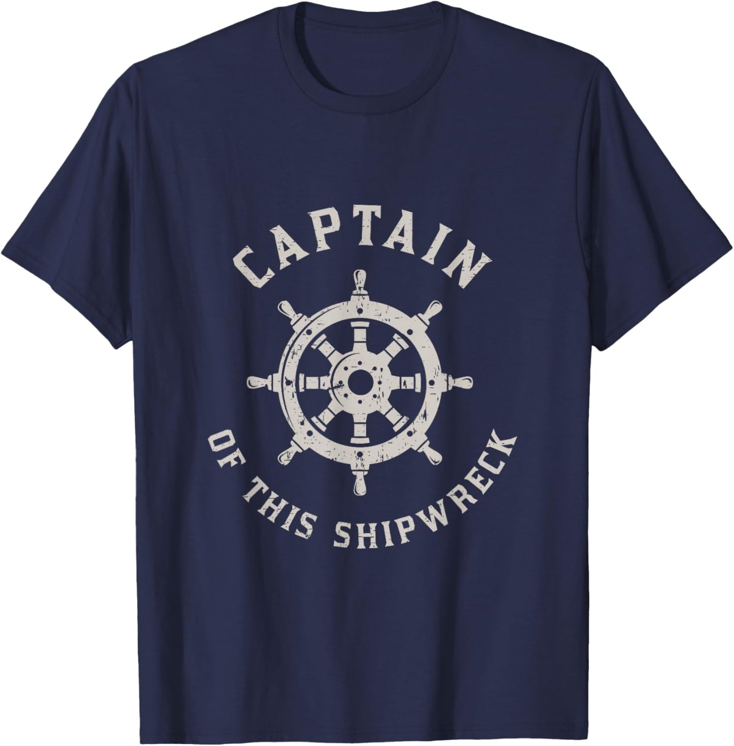 Captain Of This Shipwreck Funny Boat Captain T-Shirt - T-Shirt | Navy