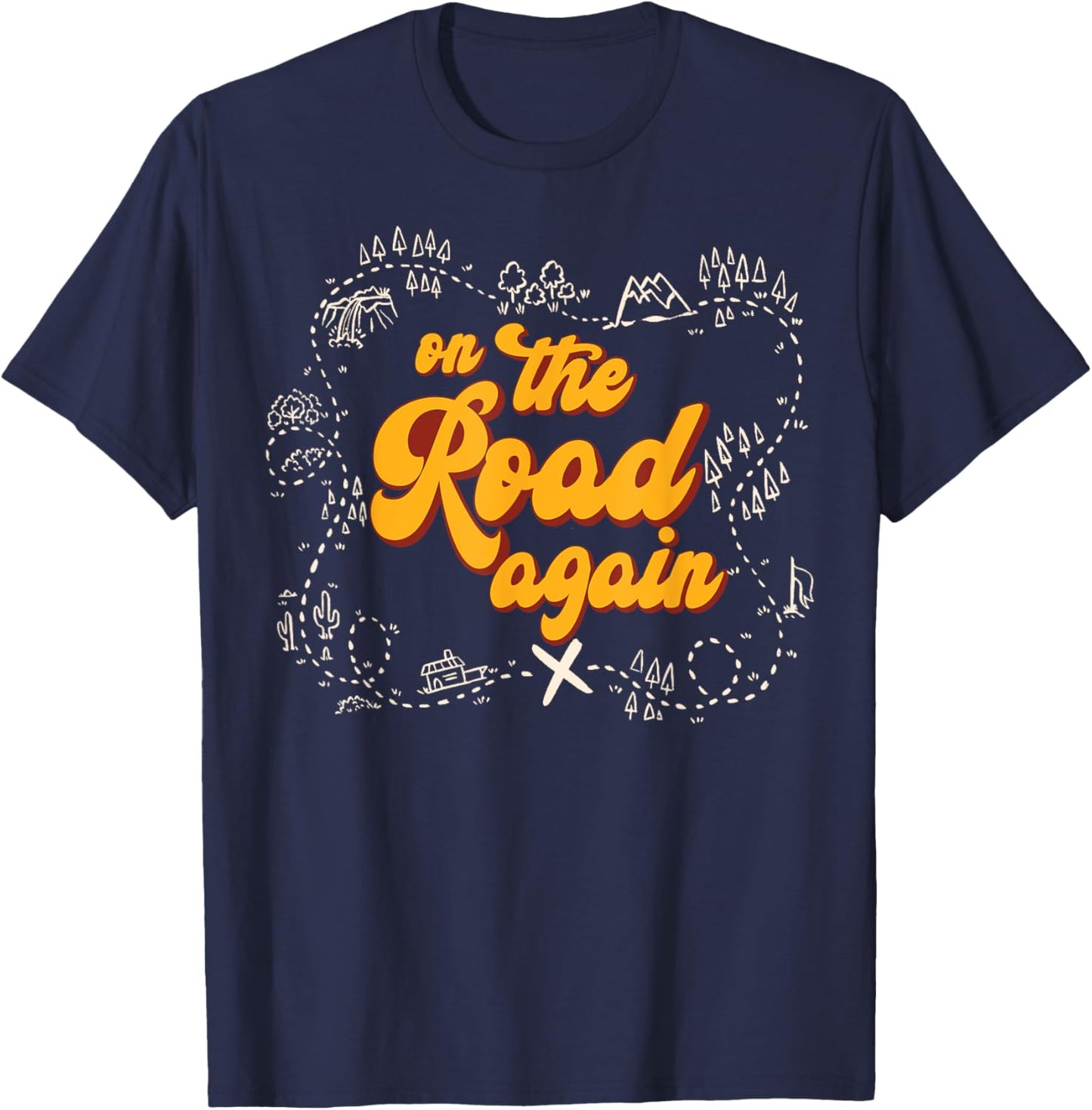 On The Road Again, Family Travels, Roadtrip, Vacay Adventure T-Shirt - T-Shirt | Navy