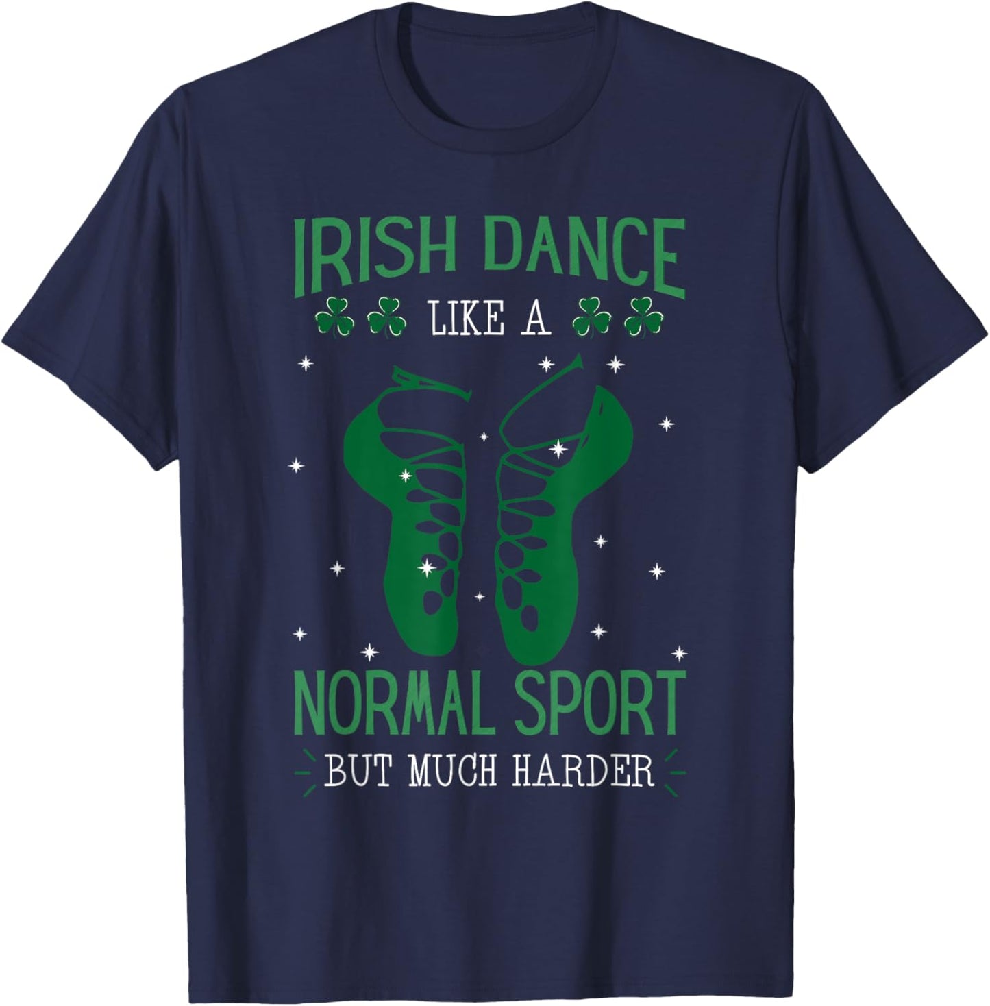 Irish Dance Festival Ceili Instructor Stepdance Sport Dancer T-Shirt - T-Shirt | Navy