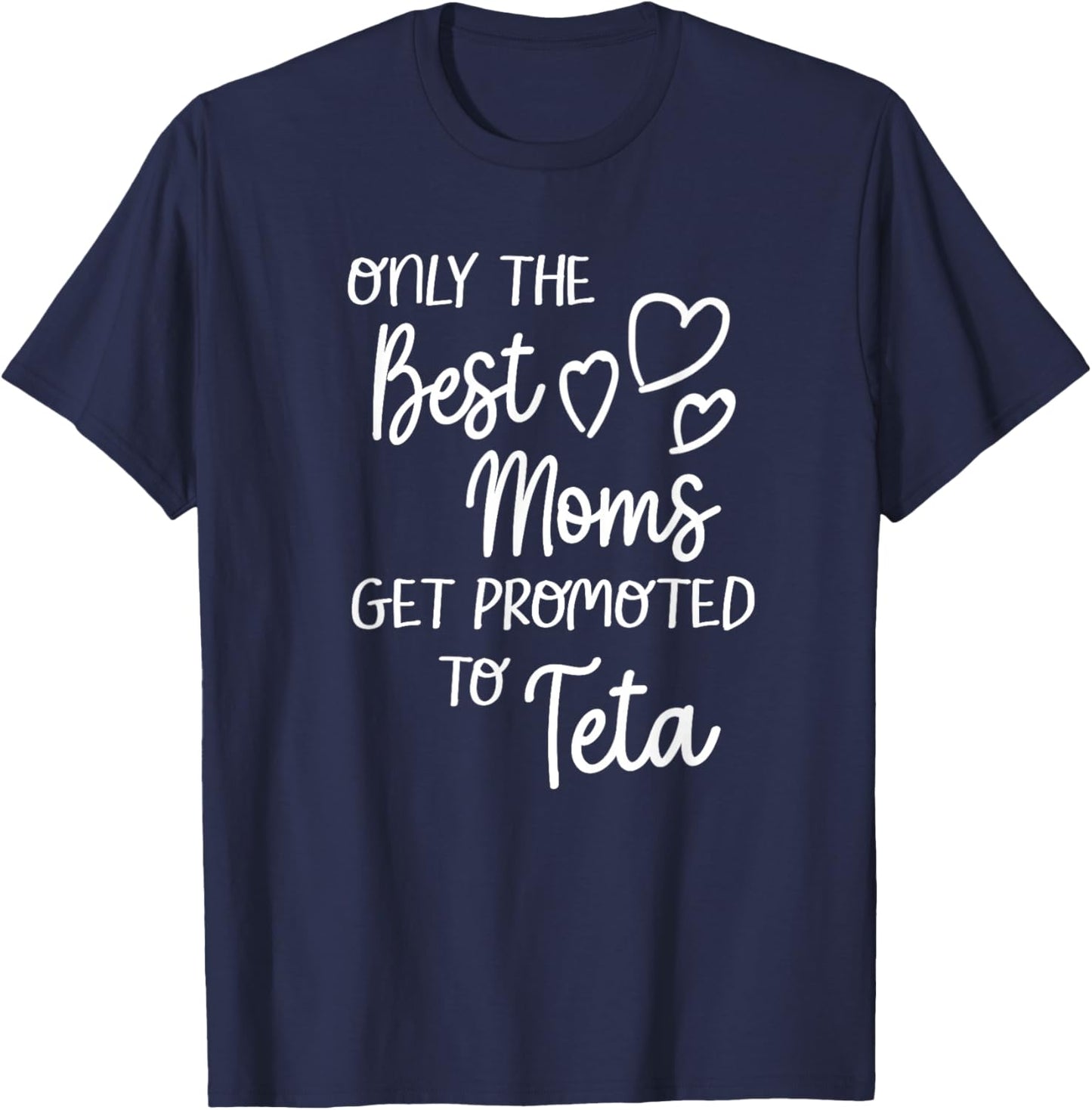 The Best Moms Get Promoted To Teta for Arabic Syrian Grandma T-Shirt - T-Shirt | Navy