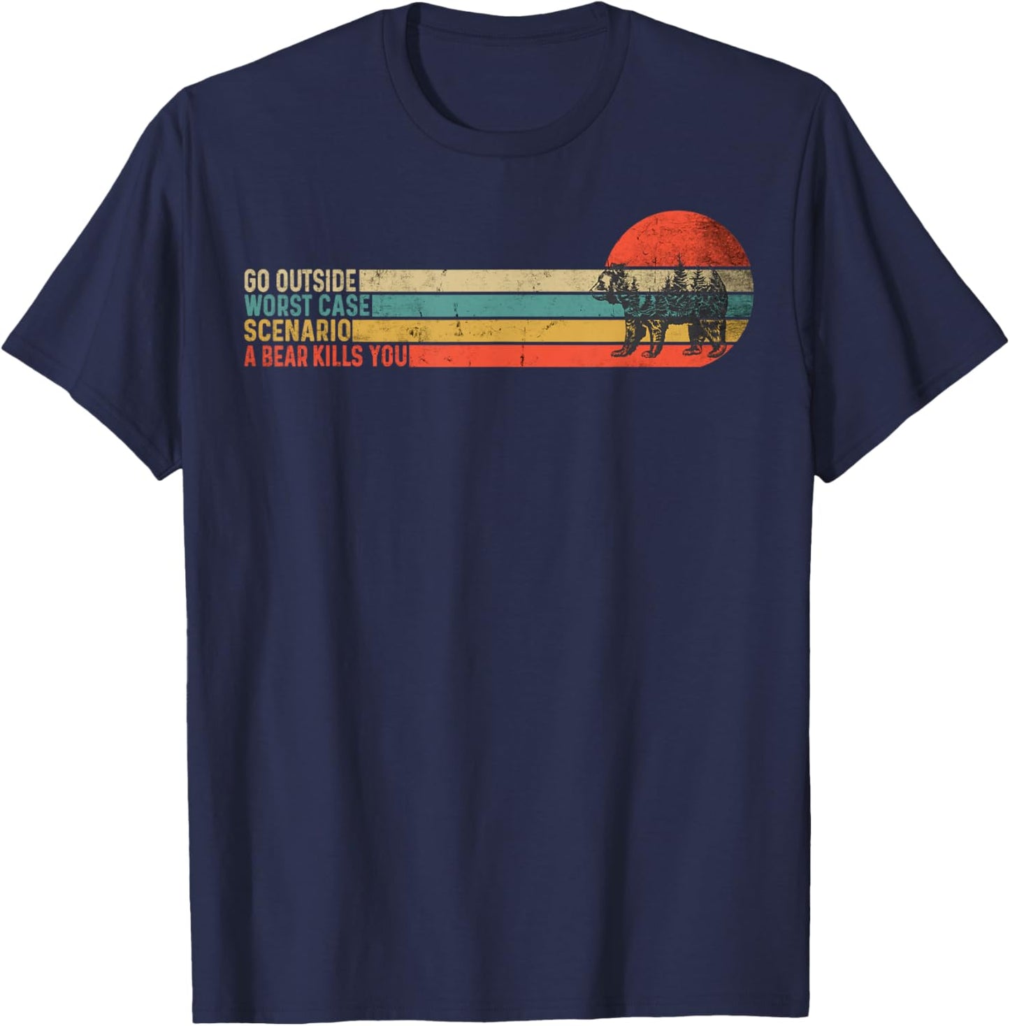 Go Outside Worst Case Scenario A Bear Kills You Vintage Camp T-Shirt - T-Shirt | Navy