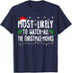 Most Likely Watch All The Christmas Movies Matching Xmas T-Shirt - T-Shirt | Navy
