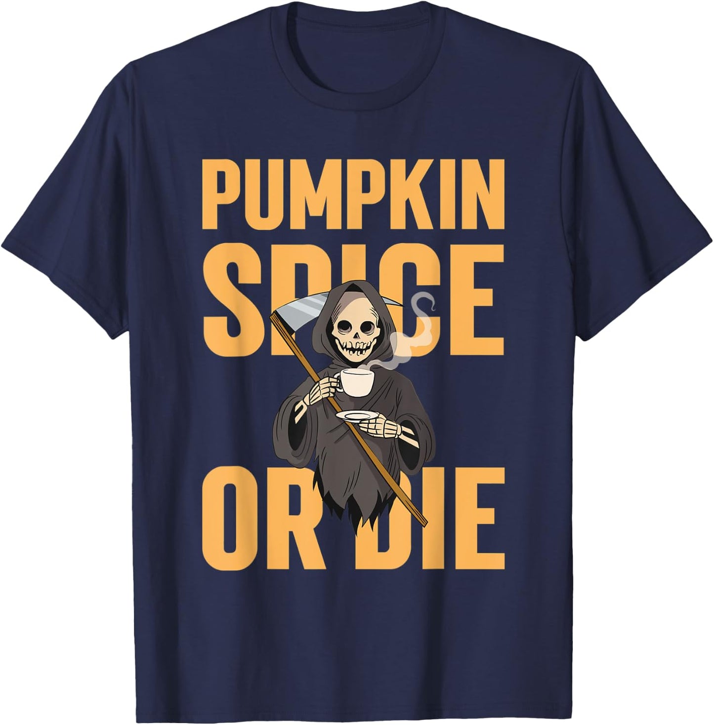 Pumpkin Spice Or Die Fall Coffee Lover Halloween Skeleton T-Shirt - T-Shirt | Navy