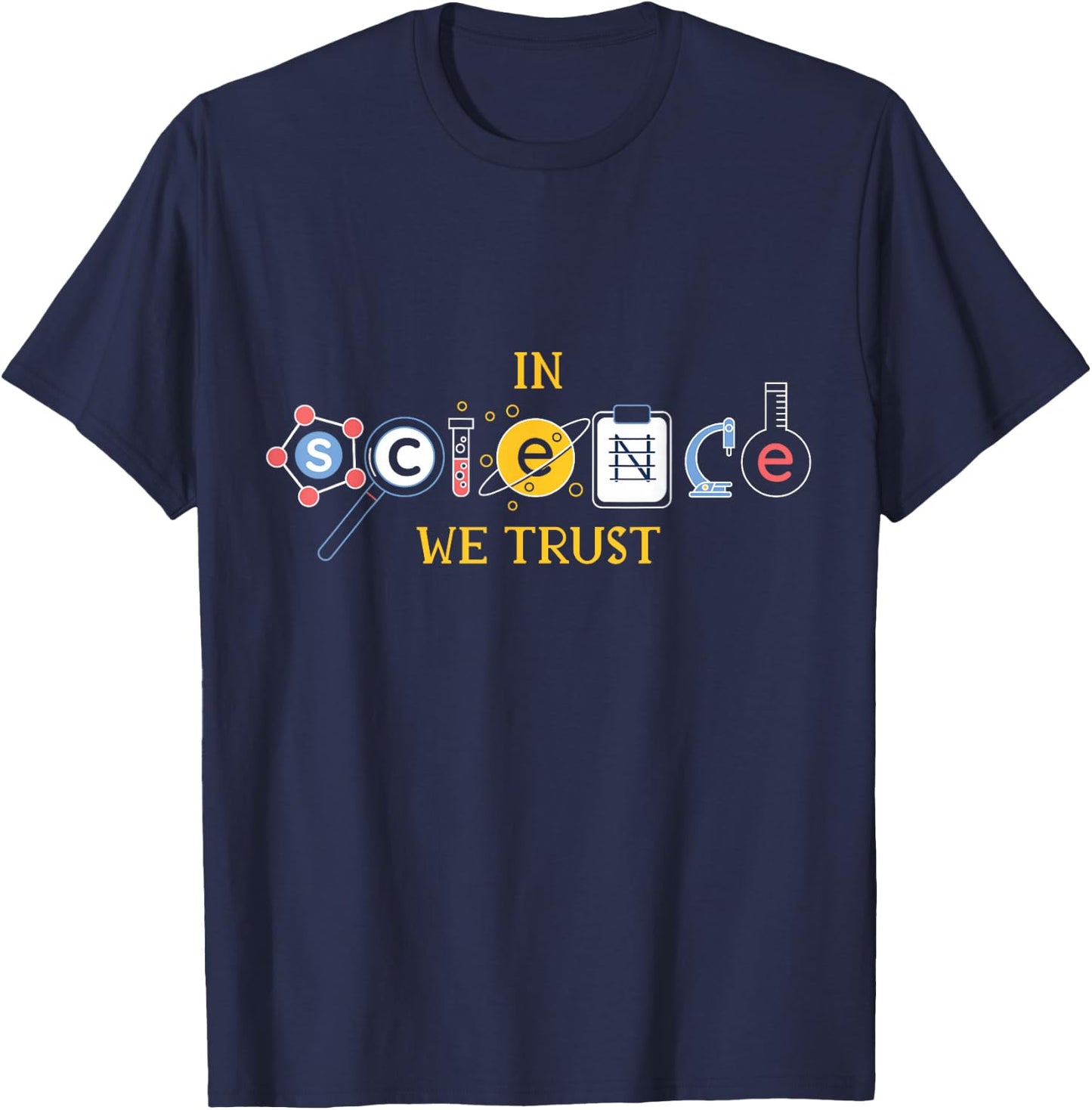 In Science We Trust Math Physics Nerd Atheism Scientist Gift T-Shirt - T-Shirt | Navy