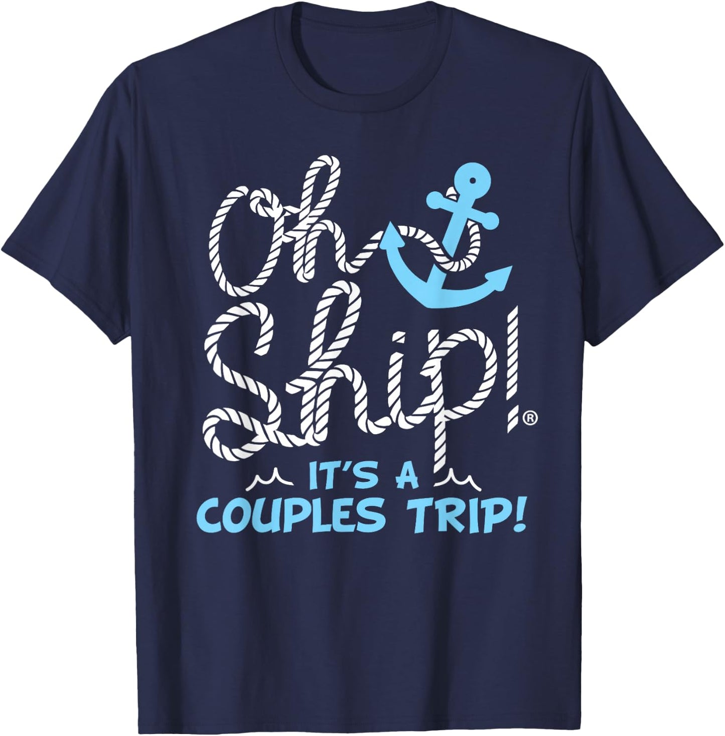 Oh Ship It's a Couples Trip - Matching Couples Cruise T-Shirt - T-Shirt | Navy