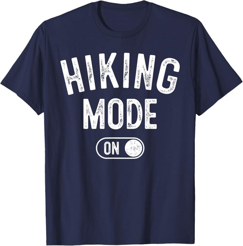 Hiking Mode On Funny Hiker Gift Nature Lover Adventurer