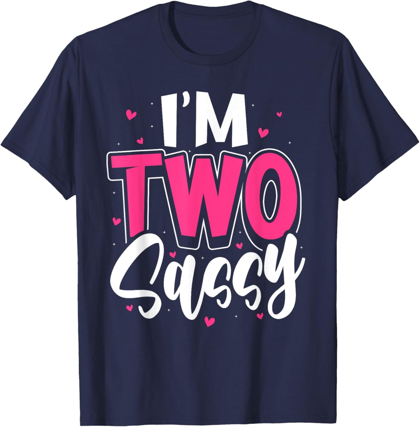 I'm Two Sassy 2nd Birthday Children Toddler Girl T-Shirt - T-Shirt | Navy