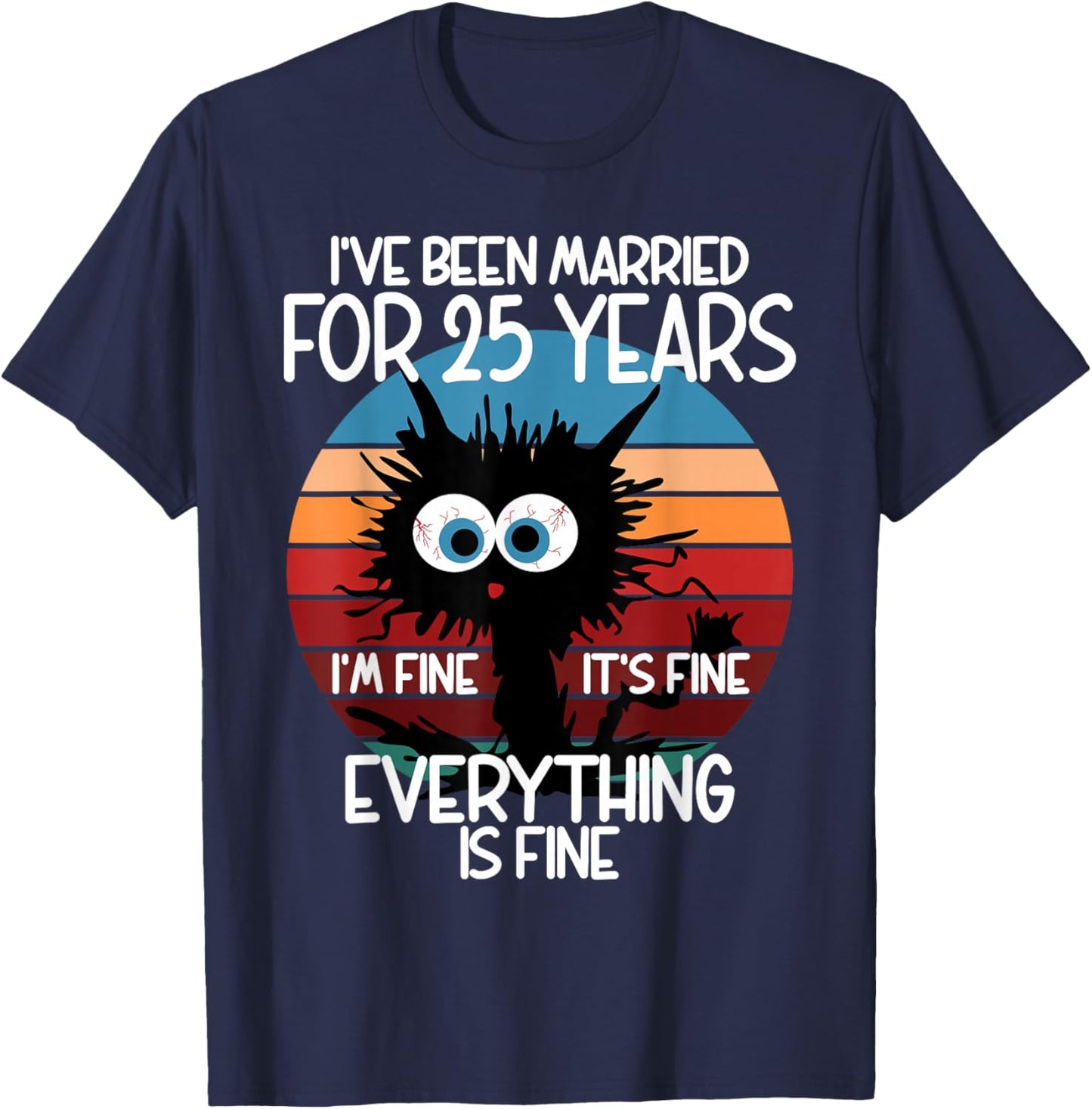 Silver Wedding I've Been Married for 25 Years T-Shirt - T-Shirt | Navy