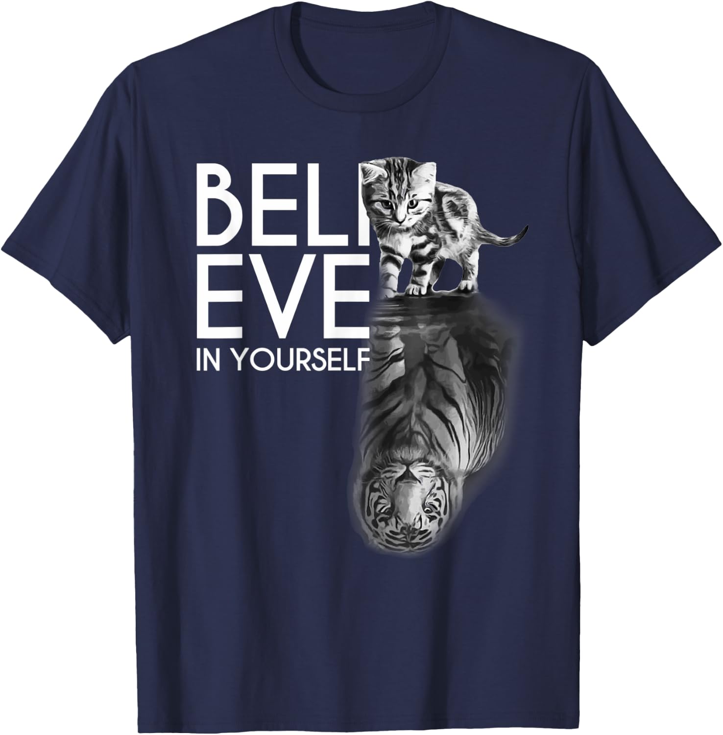 Believe In Yourself Cat Tiger Cute Motivation T-Shirt - T-Shirt | Navy