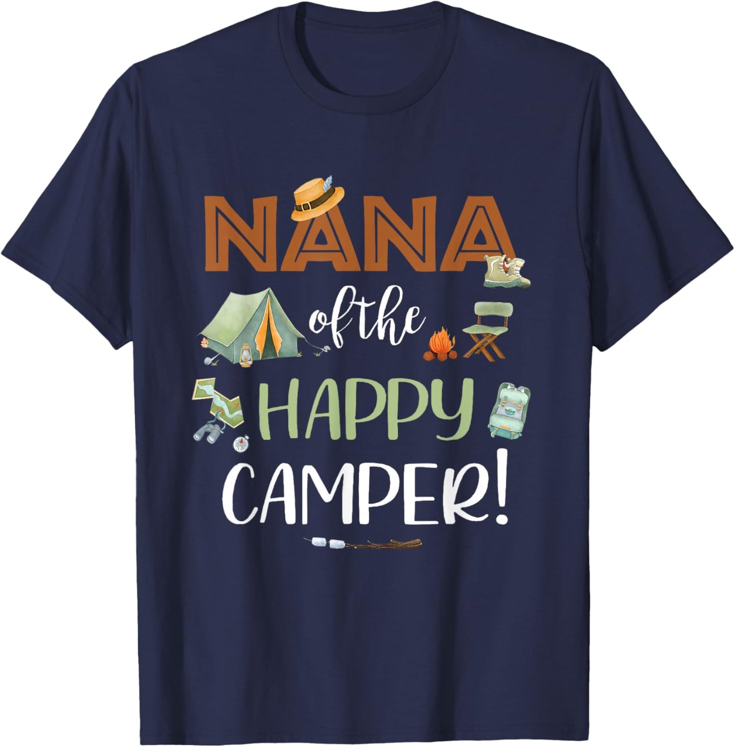 Nana of The Happy Camper First Birthday Camping Mom Mommy T-Shirt - T-Shirt | Navy