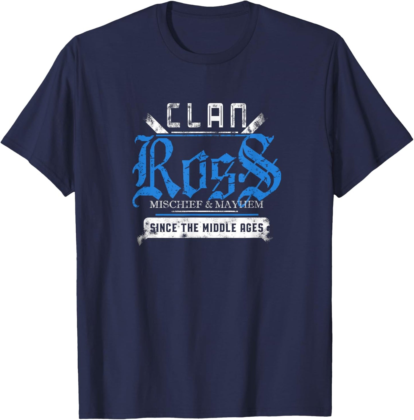 Clan Ross - Mischief and Mayhem Since The Middle Ages T-Shirt - T-Shirt | Navy