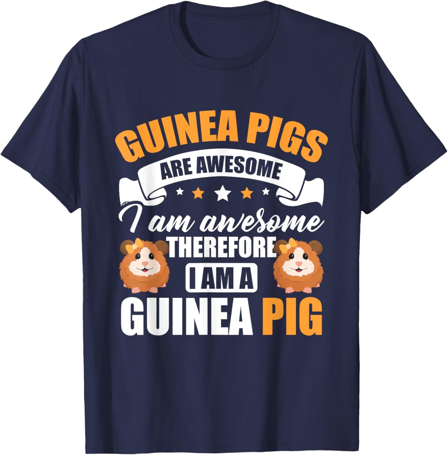 Guinea Pig Animals Pet - Guinea Pigs are Awesome T-Shirt - T-Shirt | Navy