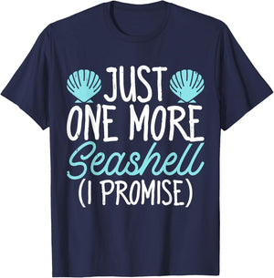 Just One More Seashell I Promise T-Shirt - T-Shirt | Navy