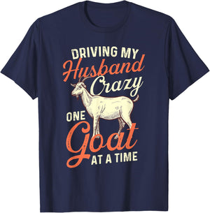 Driving My Husband Crazy One Goat At A Time - Goat Lover T-Shirt - T-Shirt | Navy