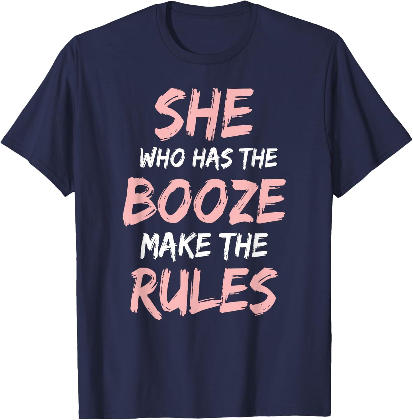 She Who Has The Booze Make Rules Funny Bartender Women T-Shirt - T-Shirt | Navy