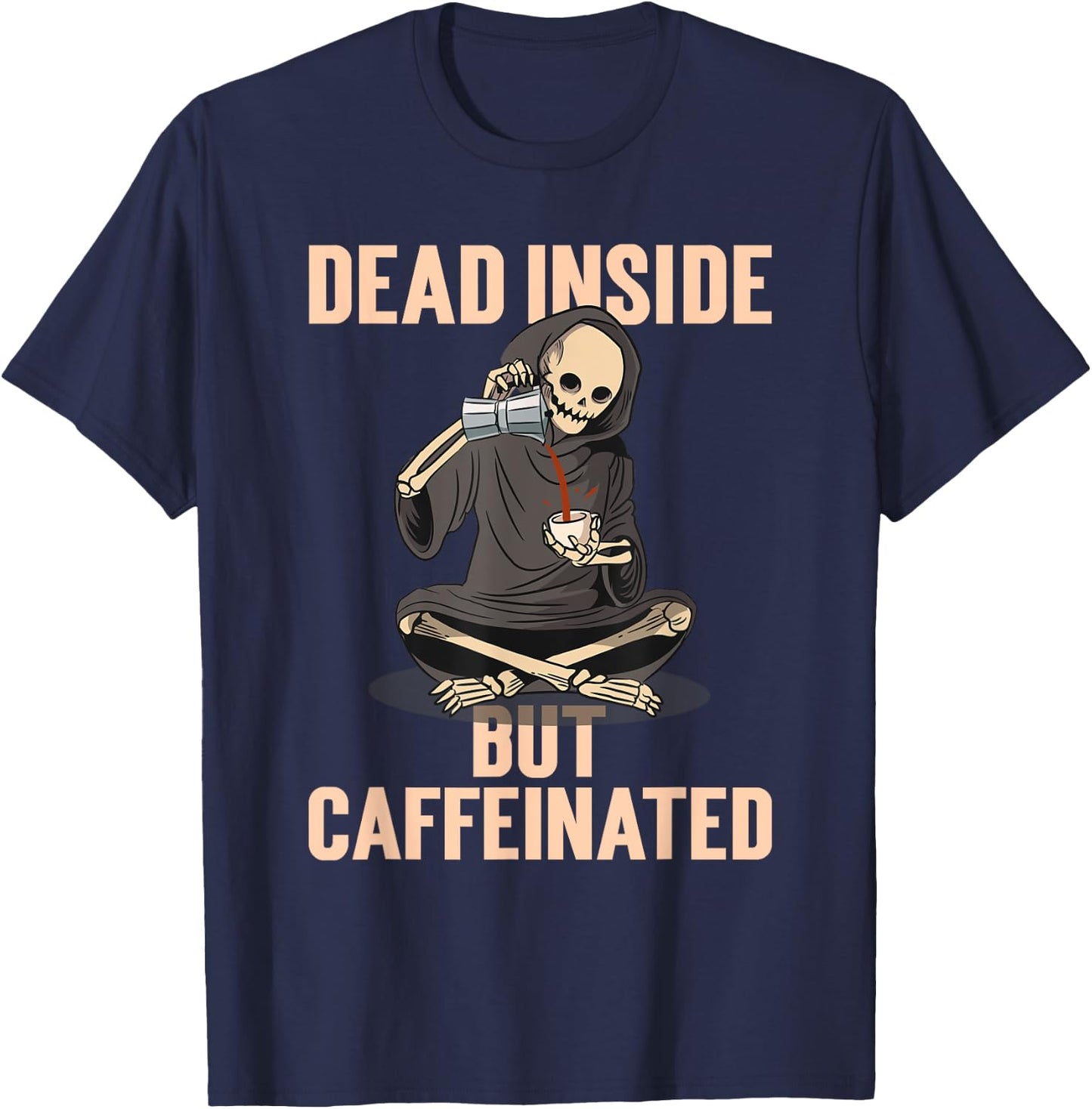 Skeleton Halloween Costume Latte Dead Inside But Caffeinated T-Shirt - T-Shirt | Navy
