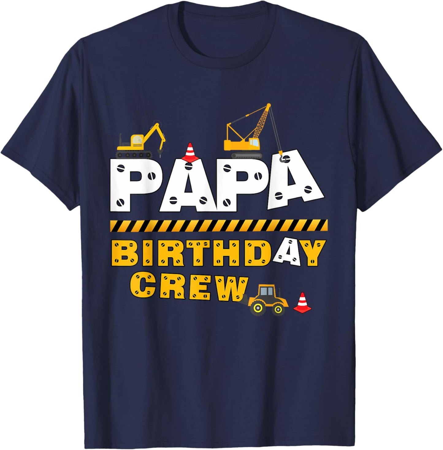 Papa Birthday Crew Construction Family Birthday Party T-Shirt - T-Shirt | Navy