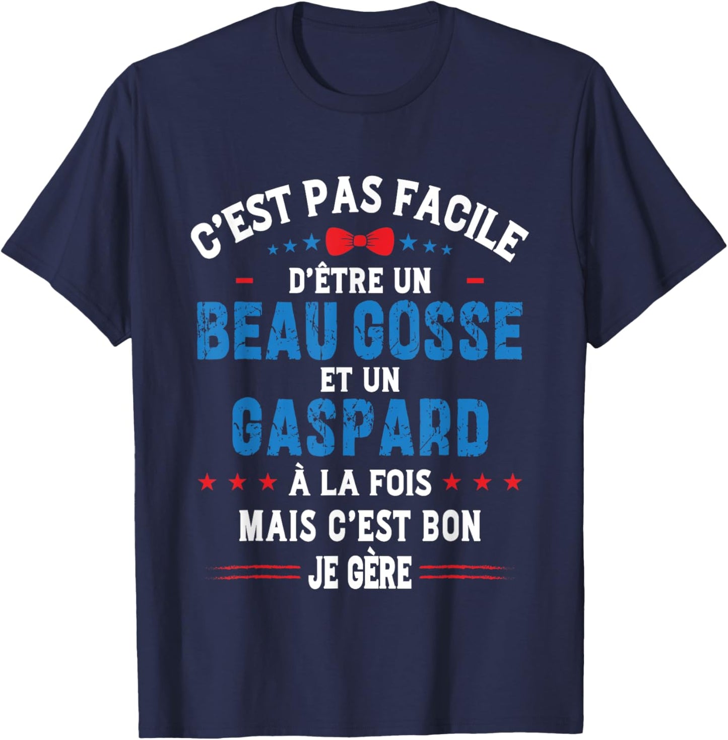 Cadeau De Noël Drôle Pour Homme Beau Gosse Gaspard Humour T-Shirt - T-Shirt | Navy