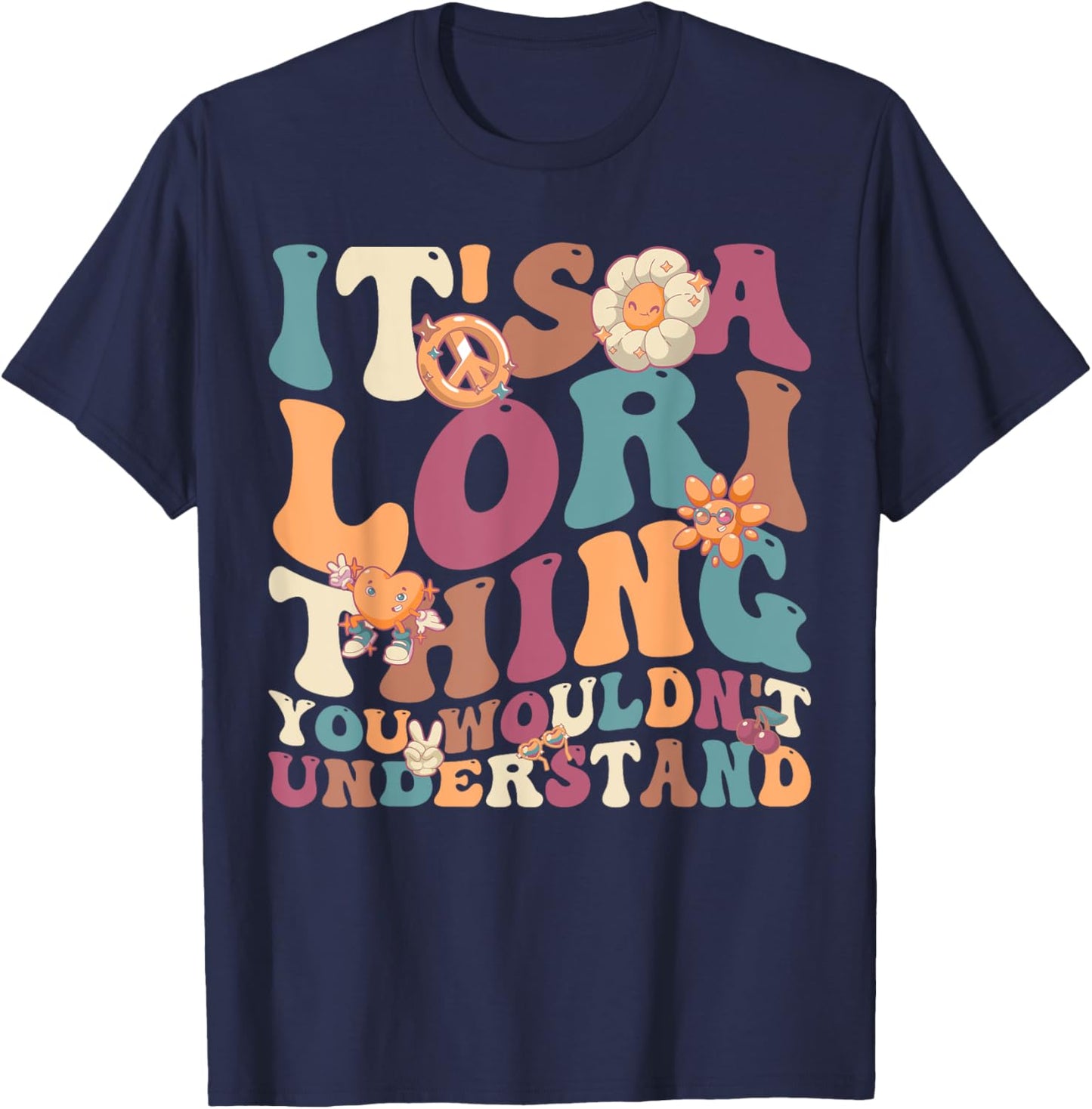 It's Lori Thing You Wouldn't Understand, For Lori T-Shirt - T-Shirt | Navy