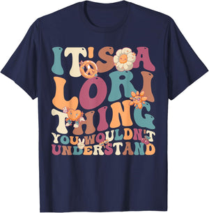 It's Lori Thing You Wouldn't Understand, For Lori T-Shirt - T-Shirt | Navy