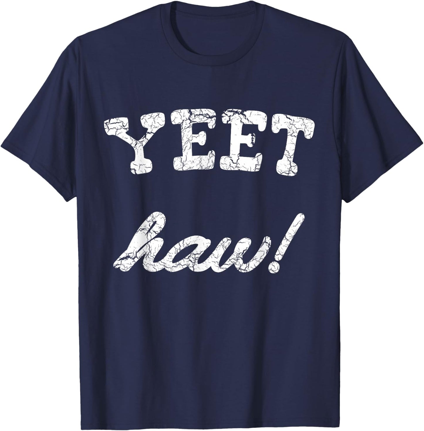 Yeet Haw! T-Shirt - T-Shirt | Navy
