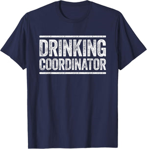 Drinking Coordinator Shirt Funny Men Women Drinking T-Shirt - T-Shirt | Navy