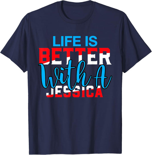 Life Is Better With A JESSICA Name JESSICA T-Shirt - T-Shirt | Navy