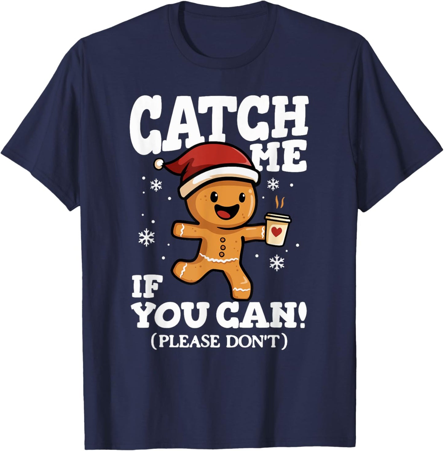 Catch Me If You Can Gingerbread Coffee Christmas Running T-Shirt - T-Shirt | Navy