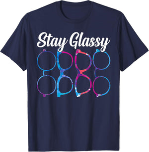 Funny Optometry Eyeglasses Stay Glassy Optometrist Optician T-Shirt - T-Shirt | Navy