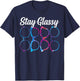 Funny Optometry Eyeglasses Stay Glassy Optometrist Optician T-Shirt - T-Shirt | Navy