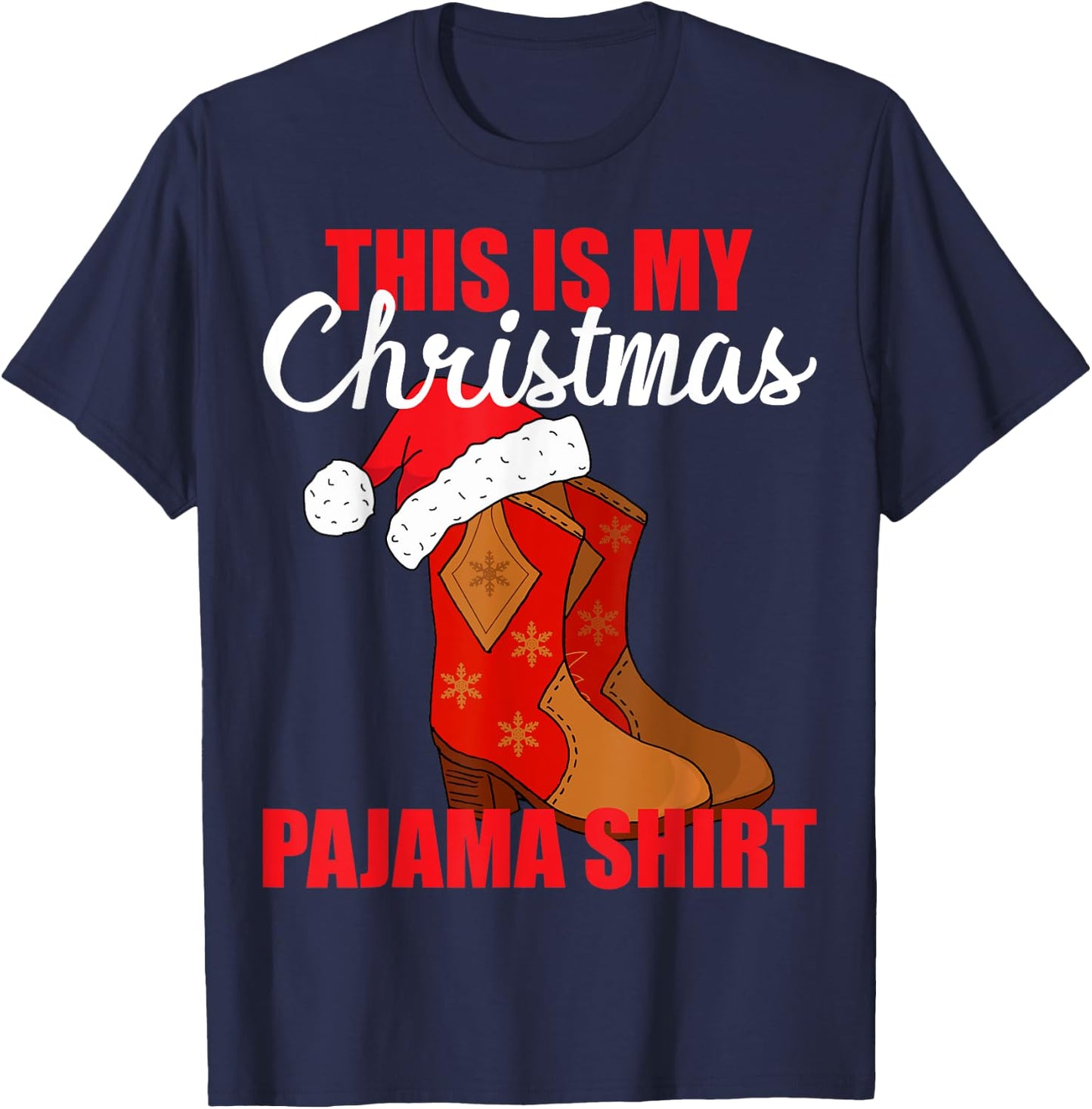 Western Christmas Cowboy Boots Santa Hat Pajama T-Shirt - T-Shirt | Navy