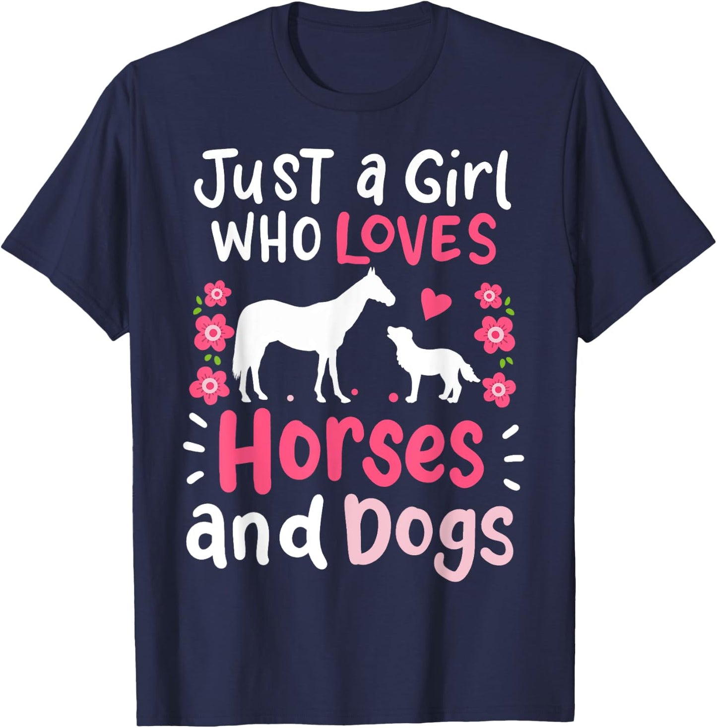 Horse Just a Girl Who Loves Horses and Dogs T-Shirt - T-Shirt | Navy