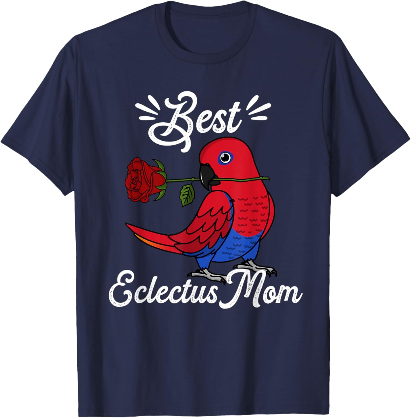 Best Parrot Mom I Female Eclectus T-Shirt - T-Shirt | Navy