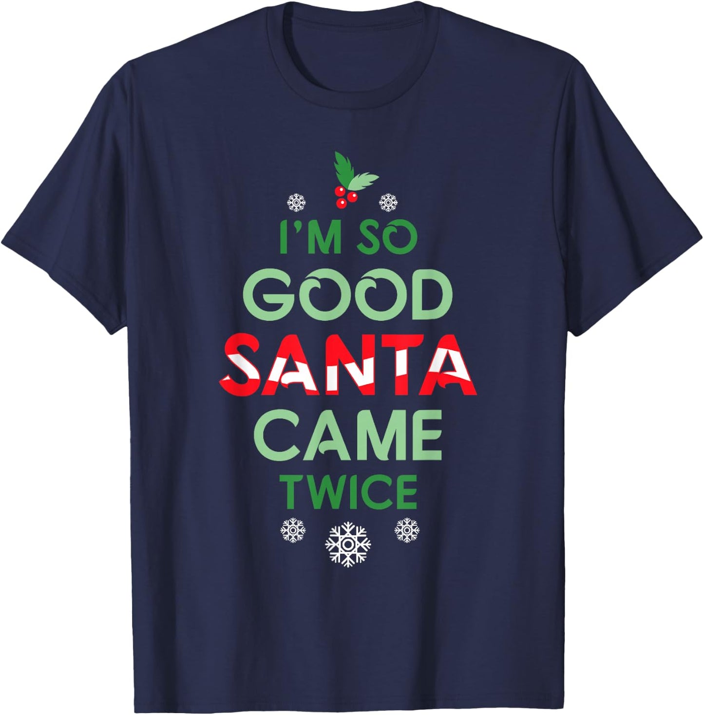 Santa Came Twice Christmas Funny Sexy Naughty Claus T-Shirt - T-Shirt | Navy