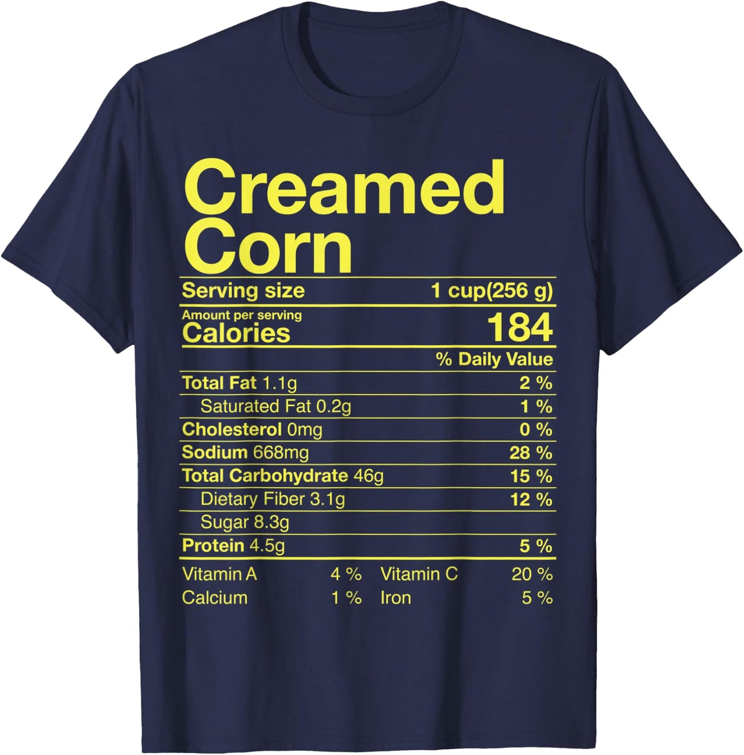 Creamed Corn Nutrition Facts Thanksgiving Gift Turkey Day T-Shirt - T-Shirt | Navy