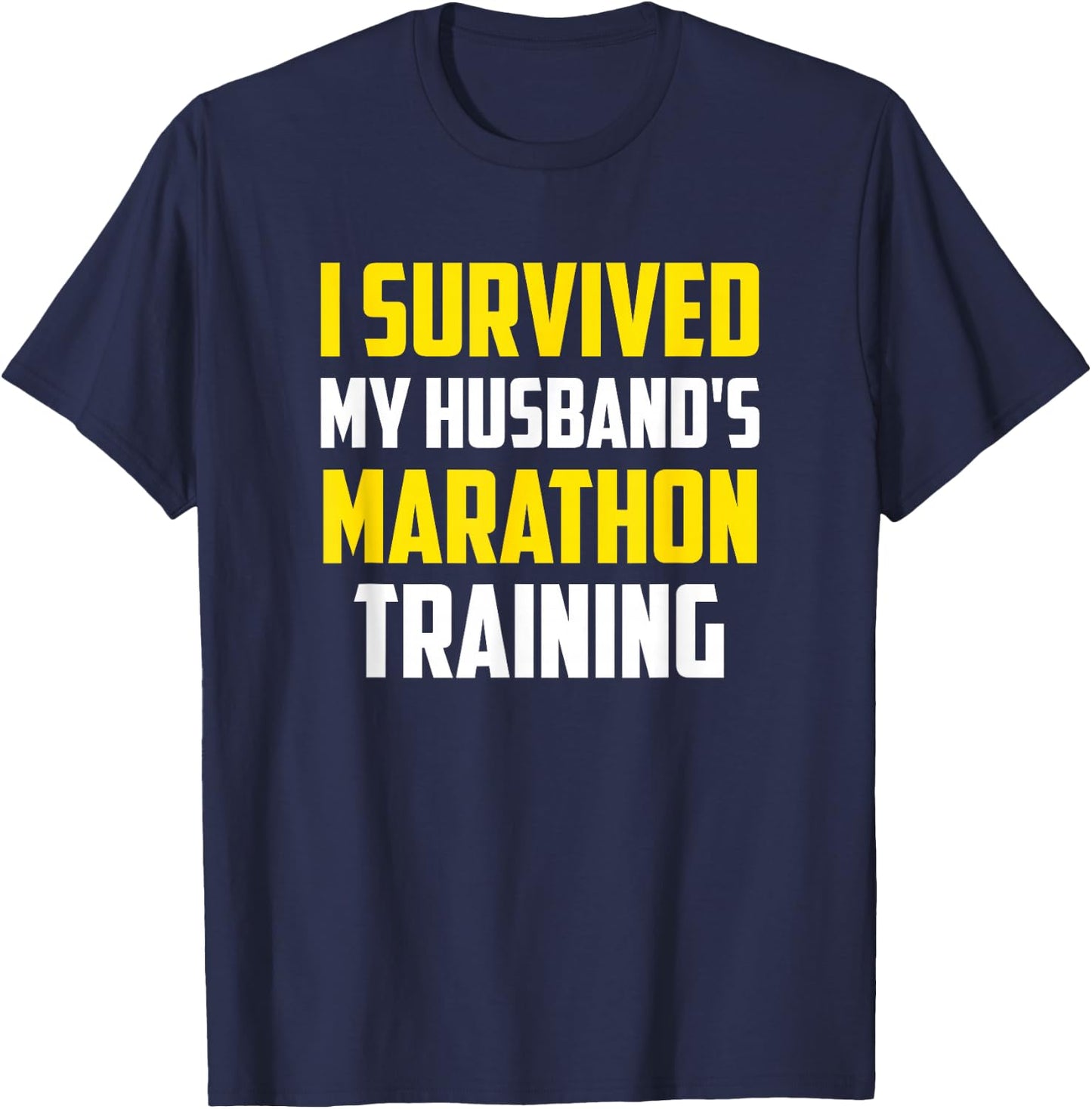 Runner Spouse Apparel - I Survived My Husband's Marathon Training - Women's Black Casual Straight Short Sleeve - Small T-Shirt - T-Shirt | Navy