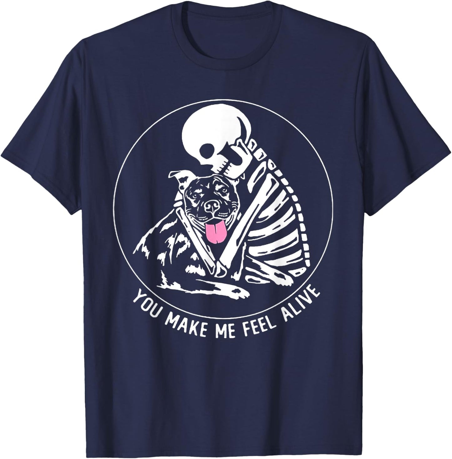 You Make Me Feel Alive Pitbull Skeleton T-Shirt - T-Shirt | Navy